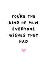 Classic Birthday/Mother's Day Card - For Mum - Everyone Wishes They Had created by @Hurray Haus