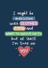 Cute Anniversary / Valentine's Day Card - Indecisive But Sure On You created by Sydney Jo Designs
