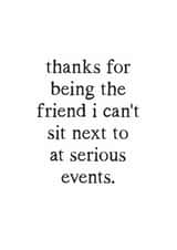 Funny Birthday/Just Because Card - For Friend - Can't Sit Next To At Serious Events created by Kreate Paper Co.