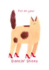 Funny Birthday Card - Put On Your Dancin' Shoes - Cat In Heels created by Studio Molini