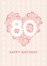 Pretty 80th Birthday Card - For Her - Floral Heart created by Lyndsay Moon