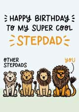 Cute Birthday Card - Super Cool Stepdad - Lions created by Lyndsay Moon