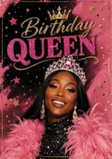 Birthday Queen Glamorous Face Swap Card created by Iryna.Nimmo.Art