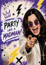 Ozzy Osbourne Inspired Face Swap Card - Party Like a Madman created by Iryna.Nimmo.Art