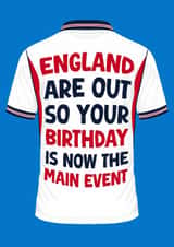 Funny Birthday Card - England Football - You're Birthday Is Now The Main Event created by Pink Peach Cards