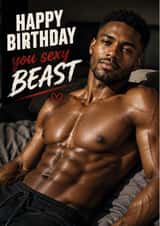 Funny Birthday Card For Him – Happy Birthday You Sexy Beast created by The Card Lass