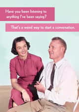 Funny Anniversary/Birthday Card - Not Listening created by Quitting Hollywood