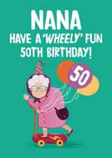 Cute Birthday Card - 50th - For Nana - Scooter created by Hannah Jayne Lewin
