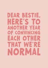 Funny Birthday Card - For Best Friend - Convincing Each Other We're Normal created by Forever Blessed
