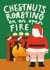 Funny Christmas Card - Chestnuts Roasting On An Open Fire - Santa created by AbiGoLucky