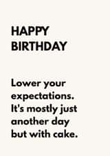 Funny Birthday Card for Friend – Lower Your Expectations, Eat Cake created by The Awkward Card Company 