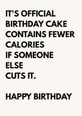 Funny Birthday Card for Friend – Cake Has Fewer Calories If Shared created by The Awkward Card Company 