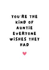 Cute Auntie Birthday Card, You're The Kind Of Auntie Everyone Wishes They Had created by @Hurray Haus