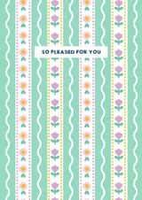 Congratulations card for a loved one - pretty colourful floral - So Pleased created by Jessica Rachel Sharp