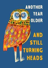 Cute Birthday Card - Owl - Still Turning Heads created by Aussie Studios