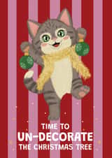 Cute Christmas Card - Cat - Time To Un-Decorate The Christmas Tree created by @Cupsie's Creations