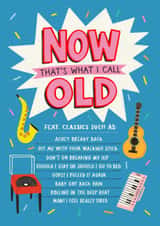 Funny Birthday Card - Now That's What I Call Old - Achey Breaky Back created by AbiGoLucky