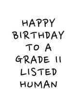 HAPPY BIRTHDAY TO A GRADE II LISTED HUMAN created by DIY CARDS