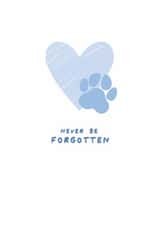 Sympathy card for loss of a pet - Never be forgotten - heart and paw created by Hollie McManus Illustration