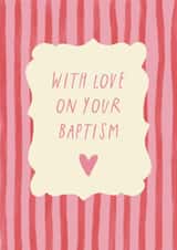 Classic Christening Card - With Love On Your Baptism - For Her created by Sweetlove Press