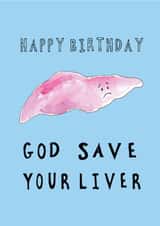 Funny Birthday Card - Suffering Liver created by Wonderfox
