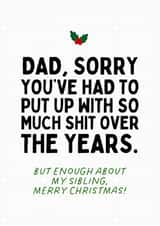 Funny Christmas Card for Dad - Enough About My Sibling created by Sundiva Designs