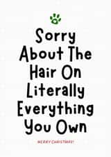 Funny Christmas Card From the Pet - Sorry About The Hair created by Sundiva Designs
