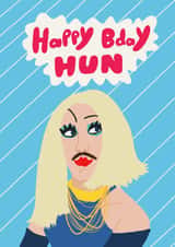 Funny Middlesbrough Drag Queen Birthday Card – Happy Bday Hun created by Stretch&Scribble