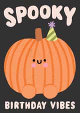 Cute Birthday Card - Spooky Vibes - Pumpkin created by by Rosie Banton