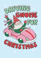 Cute Gnome Pun - Driving Home For Christmas created by Katie Ruby Illustration