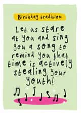 Funny Birthday Card - Singing Time Stealing Youth - Tradition created by Bow & Bell