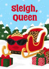 Funny Fabulous Festive Christmas Card - Sleigh Queen created by Pink Peach Cards