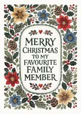 Merry Christmas To My Favourite Family Member - Christmas Florals created by The Merry Giraffe