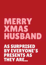 Funny Christmas Card - For Husband - As Surprised As Everyone's Presents As They Are created by Blush & Blossom 