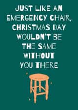 Funny Emergency Chair Christmas Card - Cute Christmas created by Stuck Shop Gifts