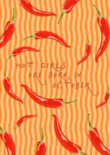 Hot Girls Are Born In October Chilli Print Birthday Card for Besties created by Illustratoni