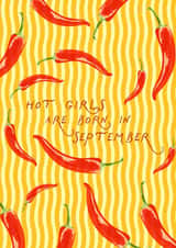 Hot Girls Are Born In September Chilli Print Birthday Card for Besties created by Illustratoni