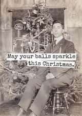 Funny Christmas Card for Him – May Your Balls Sparkle – Vintage Humour created by Raven's Rest Studio
