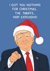 Funny Christmas Card - Donald Trump - Tariffs created by YAWN DESIGNS