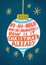 Funny Decoration Christmas Card - Ho Ho Hold on a Minute created by Sunpatch Society