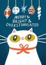 Funny Cat Christmas Card - Merry and Bright and Overstimulated created by Sunpatch Society