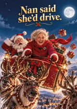 Nan Said She’d Drive Funny Personalised Christmas Card created by Aussie Studios