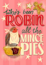 Funny Robin Christmas Card – Mince Pie Pun – Who's Been Robin All The Mince Pies created by Nicola B Studio