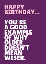 Funny Birthday Card - Older Not Wiser created by Blush & Blossom 