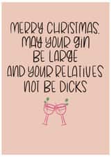 Funny Sweary Christmas Card For Friend - Family Humour - May Your Gin Be Large created by Sunflowers & Sarcasm