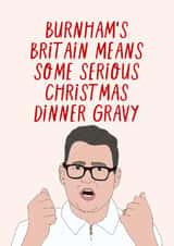 Andy Burnham loves his Northern gravy, especially at Christmas time! Celebrate! created by KATIE S