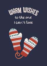 Heartfelt Christmas Card - Cozy Mittens - Warm Wishes to the One I Can't Lose created by Rubina Quadri