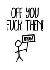 Funny Rude Leaving Card created by Kiss My Card
