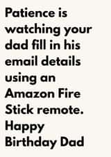 Funny Birthday Card for Dad - Patience Is Watching Dad Use a Fire Stick Remote created by The Awkward Card Company 