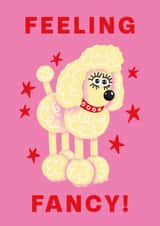 Cute Birthday Card - Wallace and Gromit - Fluffles - Feeling Fancy! created by Wallace & Gromit